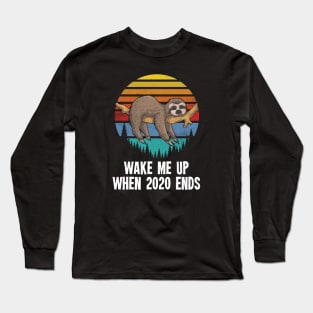 Wake Me Up When 2020 Ends - Funny Retro/Vintage Sloth Long Sleeve T-Shirt